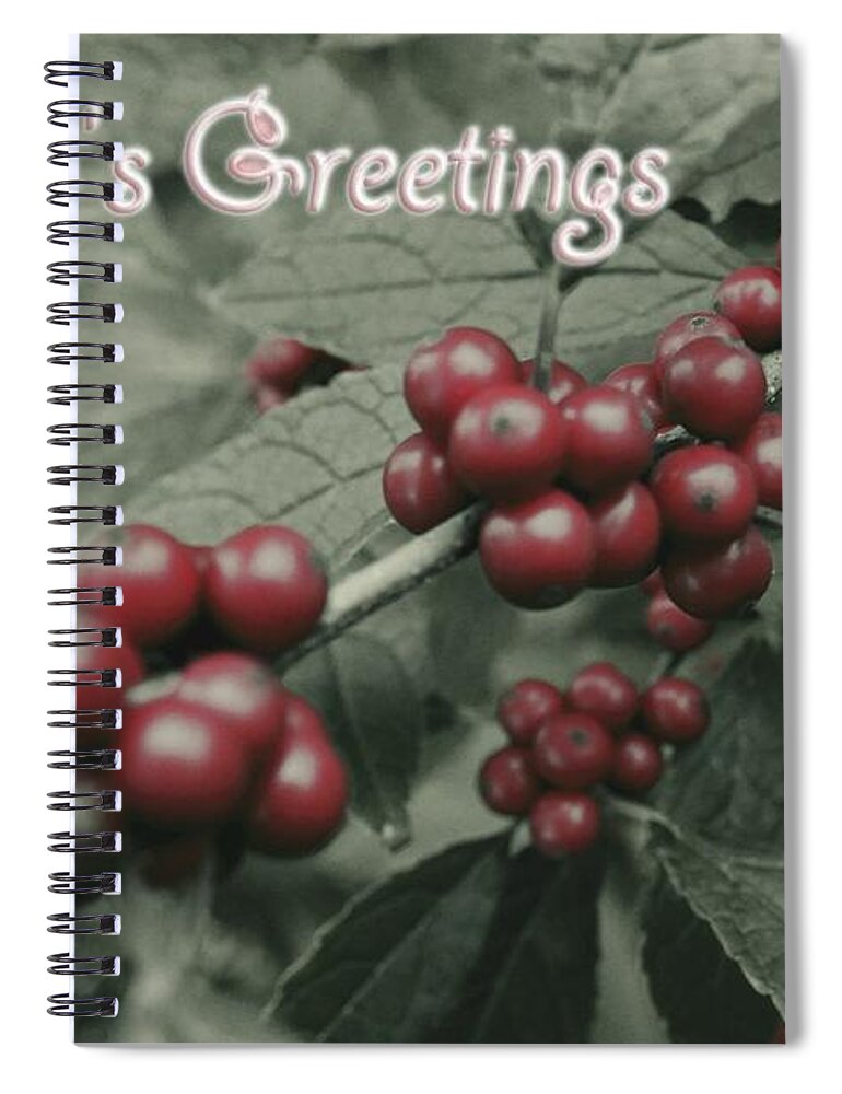 Winter Spiral Notebook featuring the photograph Winterberry Greetings by Photographic Arts And Design Studio