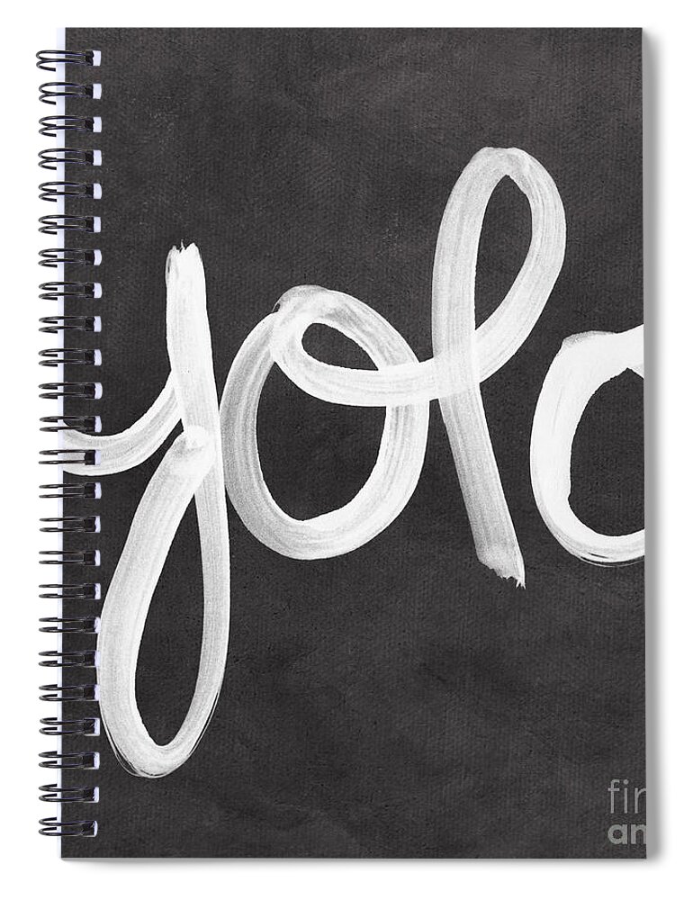 Yolo Spiral Notebook featuring the painting You Only Live Once by Linda Woods