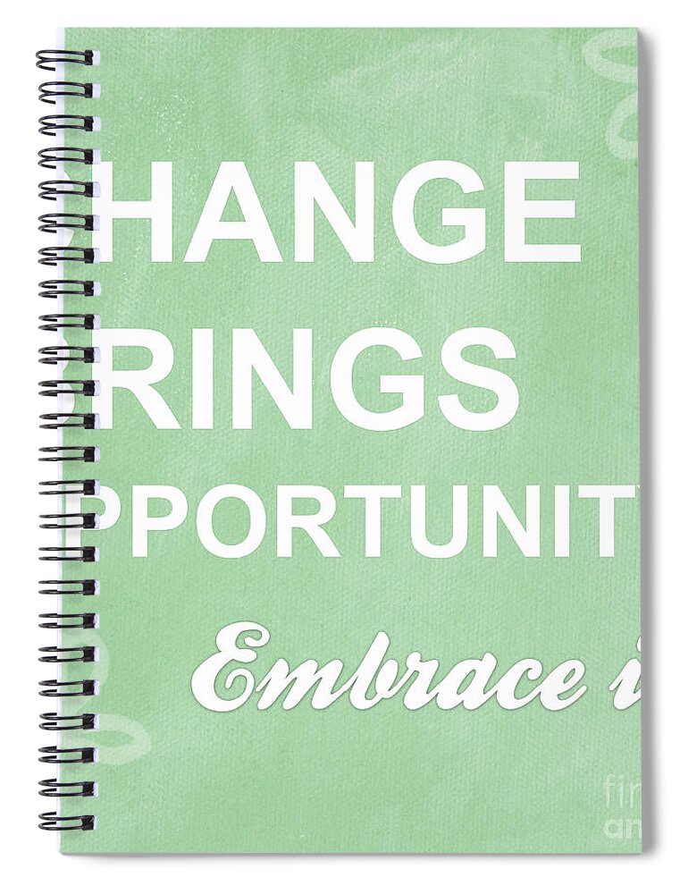 Change Spiral Notebook featuring the mixed media Opportunity by Linda Woods