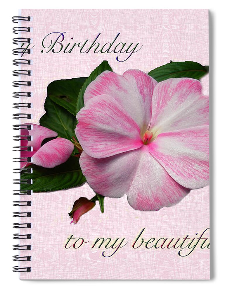 Birthday Spiral Notebook featuring the photograph Wife Birthday Greeting Card - Pink Impatiens Blossom by Carol Senske