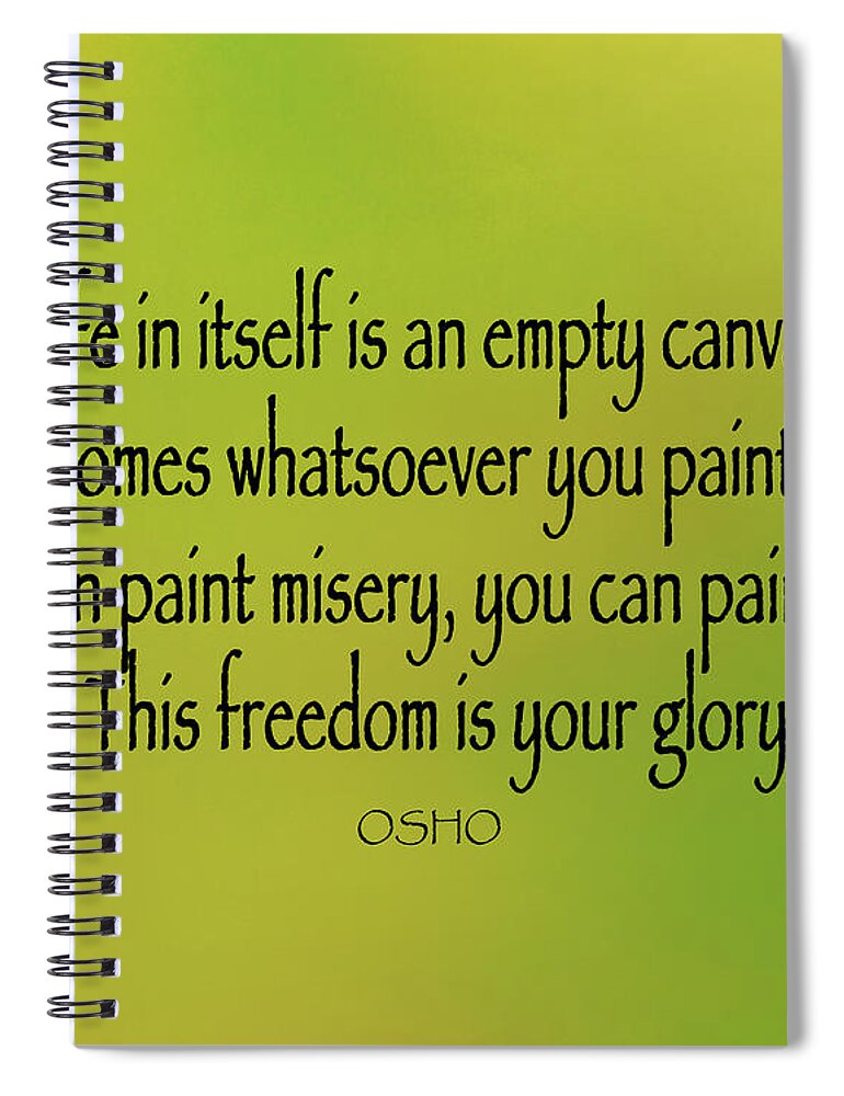 Osho Spiral Notebook featuring the photograph 26- Life In Itself Is An Empty Canvas by Joseph Keane