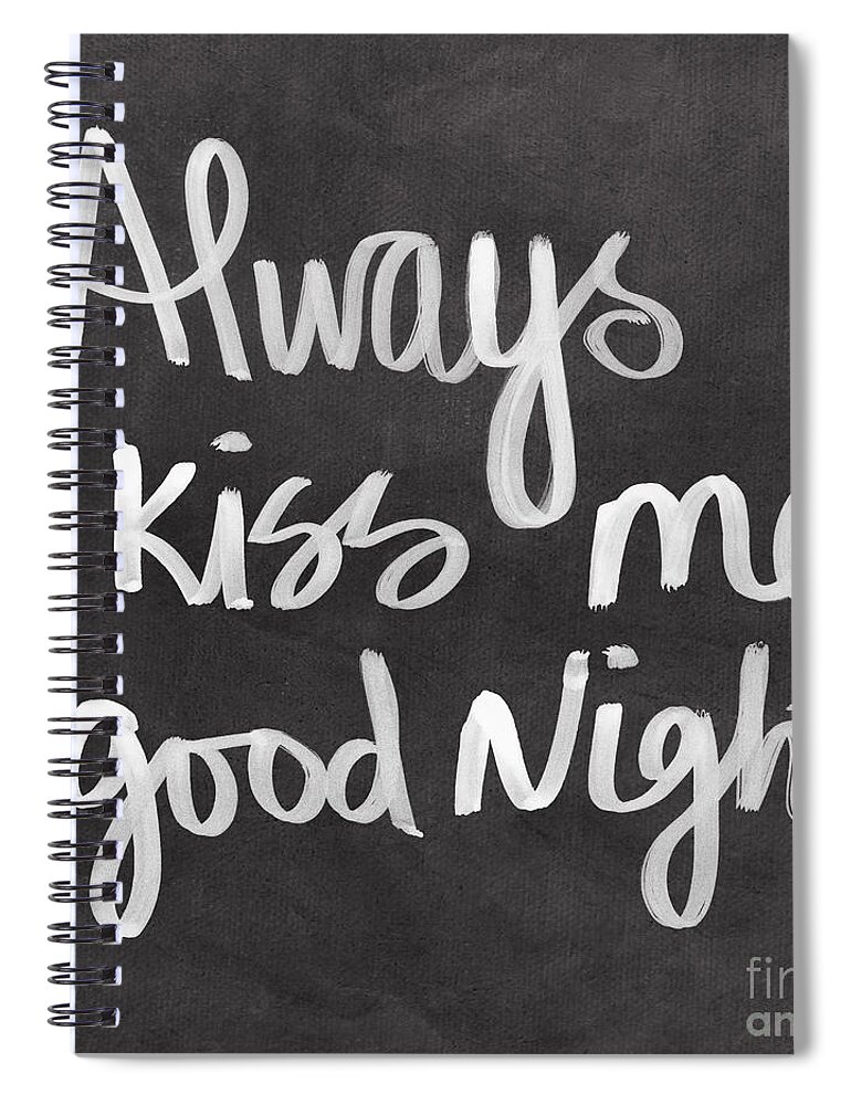 Love Spiral Notebook featuring the mixed media Always Kiss Me Goodnight by Linda Woods