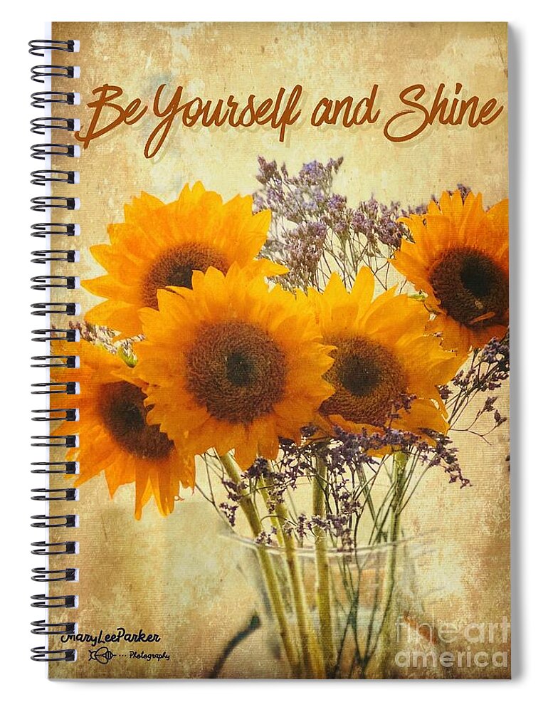 Uplifting Words Spiral Notebook featuring the mixed media Be Yourself And Shine by MaryLee Parker