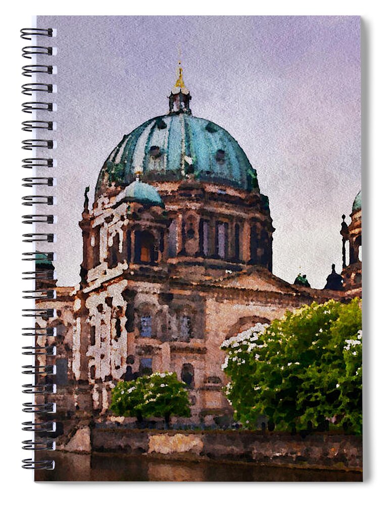 Berlin Cathedral Spiral Notebook featuring the photograph Berlin Cathedral Faux Watercolor by Endre Balogh