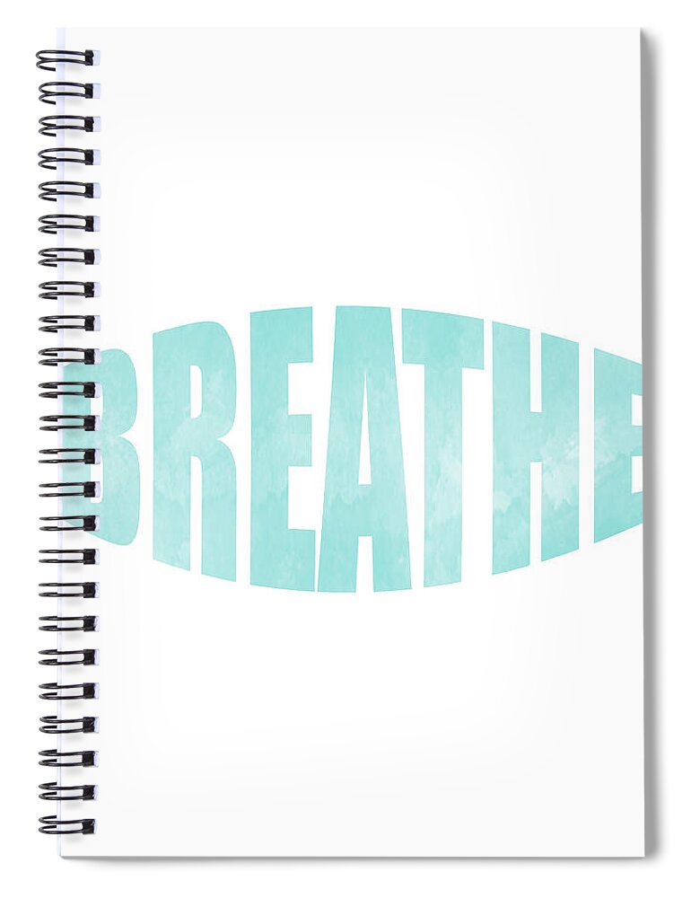 Breathe Spiral Notebook featuring the mixed media Breathe by Studio Grafiikka