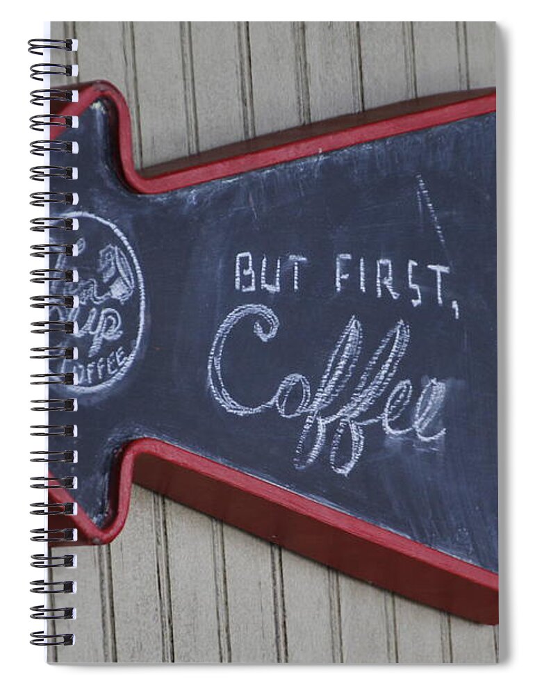 Valerie Collins Spiral Notebook featuring the photograph But First Coffee Tin Cup Sign by Valerie Collins