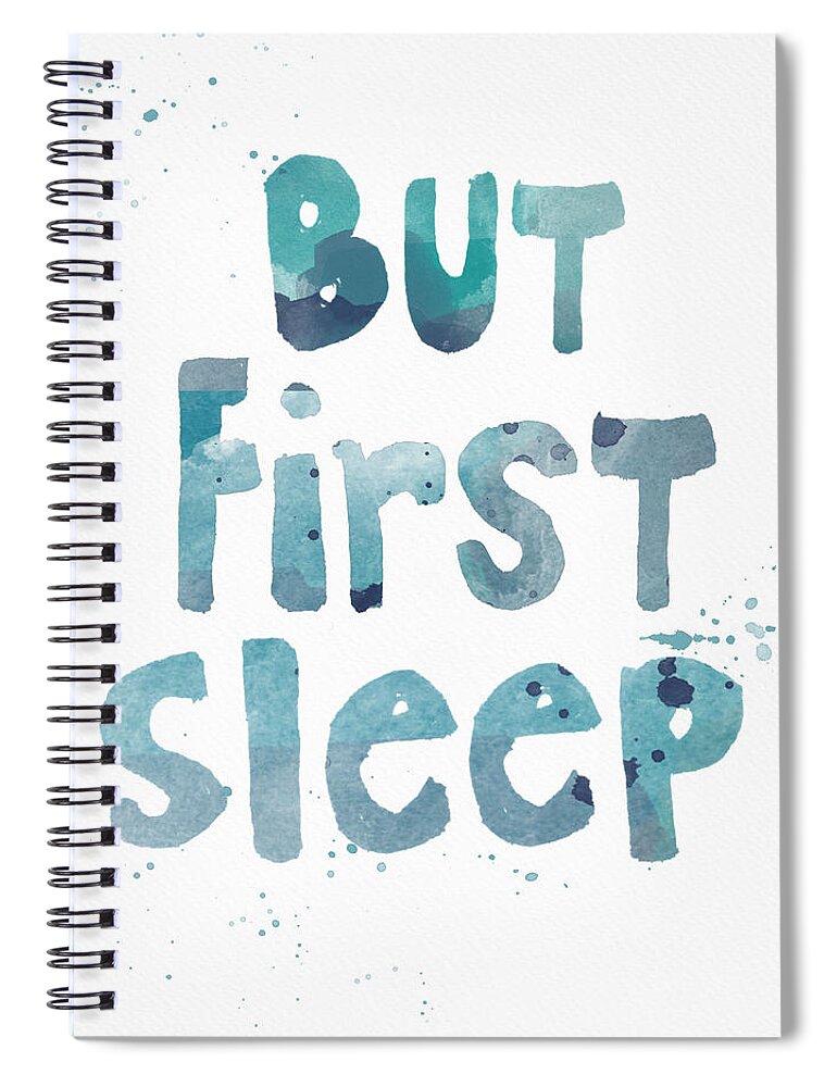 Sleep Spiral Notebook featuring the painting But First Sleep by Linda Woods
