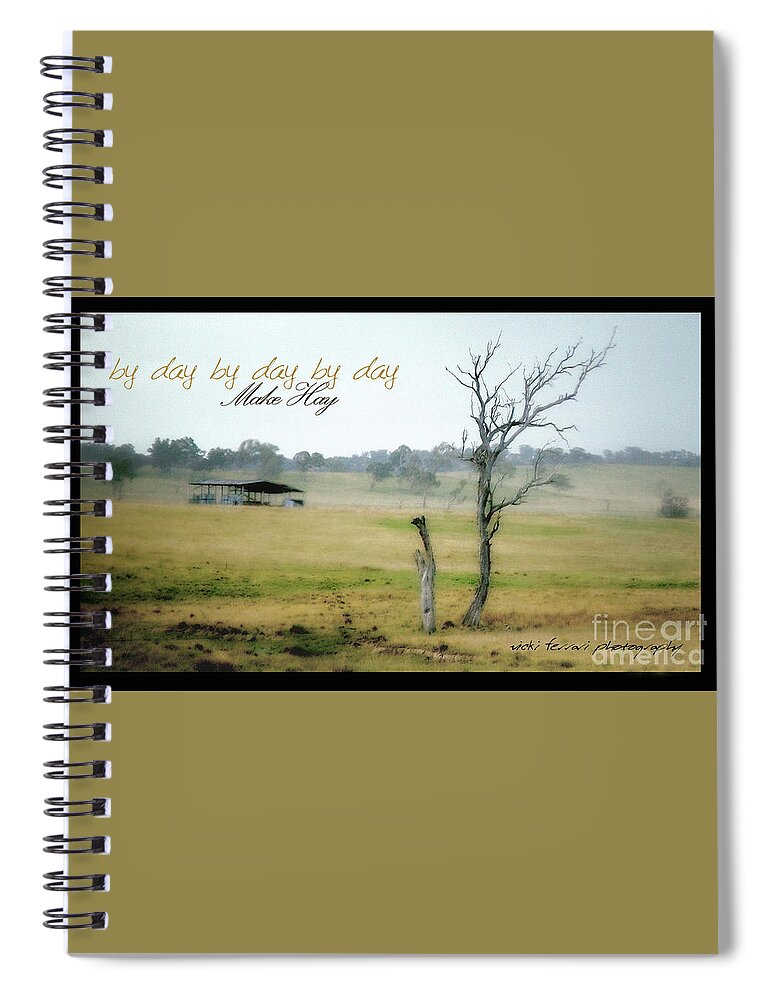 Vicki Ferrari Photography Spiral Notebook featuring the photograph Day By Day Make Hay by Vicki Ferrari