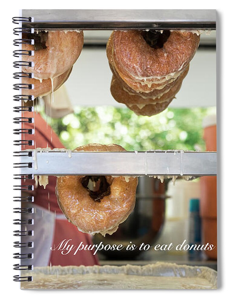 Donut Purpose Spiral Notebook featuring the photograph Donut Purpose by Sharon Popek