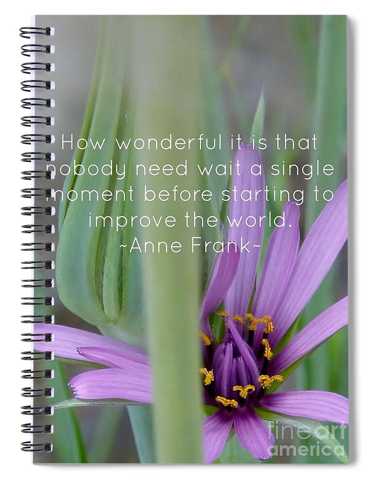 Fairy Wish Flower Anne Frank Quote Spiral Notebook featuring the photograph Fairy Wish Flower Quote by Susan Garren