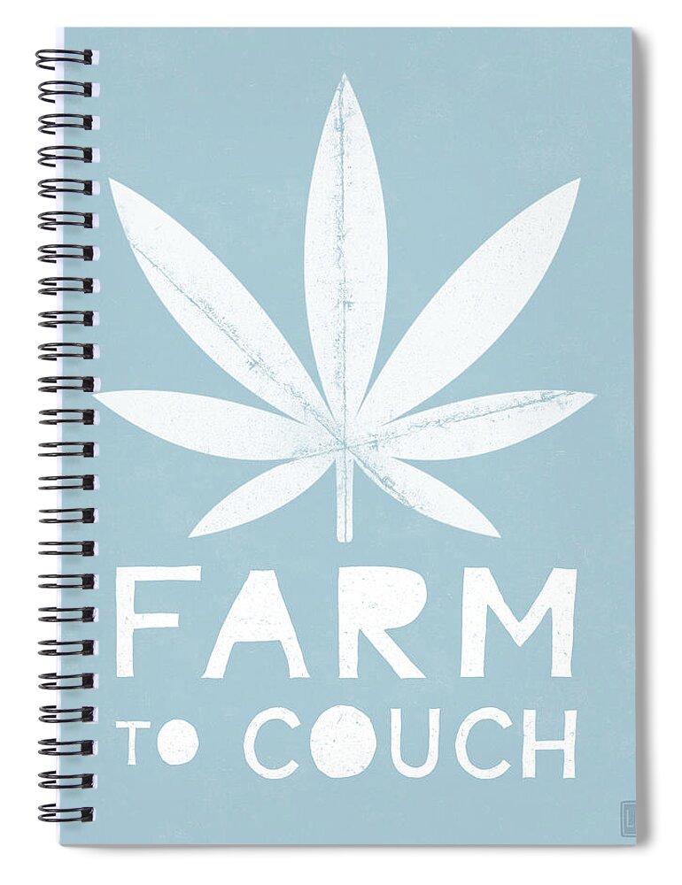 Cannabis Spiral Notebook featuring the mixed media Farm To Couch Blue- Cannabis Art by Linda Woods by Linda Woods