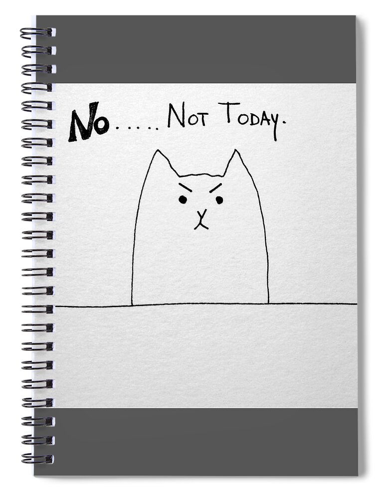 Funny Spiral Notebook featuring the drawing Funny cute slogan doodle cat by Debbie Criswell