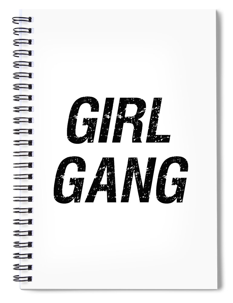 Girl Gang Spiral Notebook featuring the digital art Girl Gang 1 - Minimalist Print - Black and White - Typography - Quote Poster by Studio Grafiikka