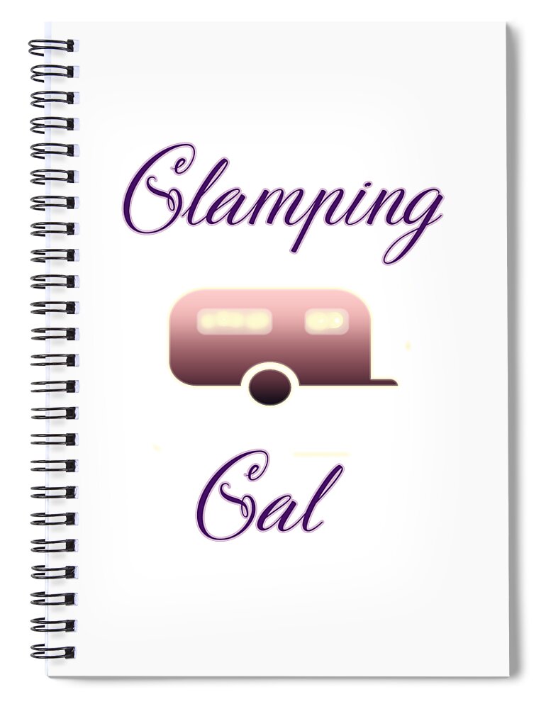 Glamping; Glamper; Camping; Camper; Glamping Gal; Camping Gal; Rv; Trailer; Home On Wheels; Vacation Home; Travel; Traveler Spiral Notebook featuring the digital art Glamping Gals by Judy Hall-Folde