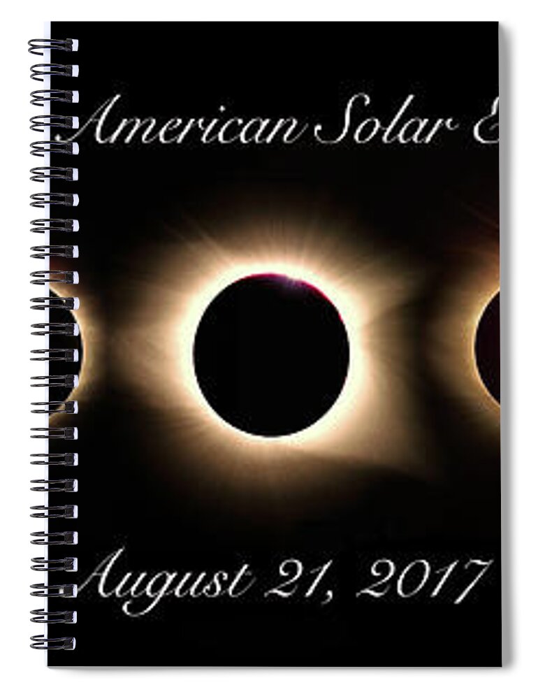 Solar Spiral Notebook featuring the photograph Great American Solar Eclipse #2 by C Renee Martin