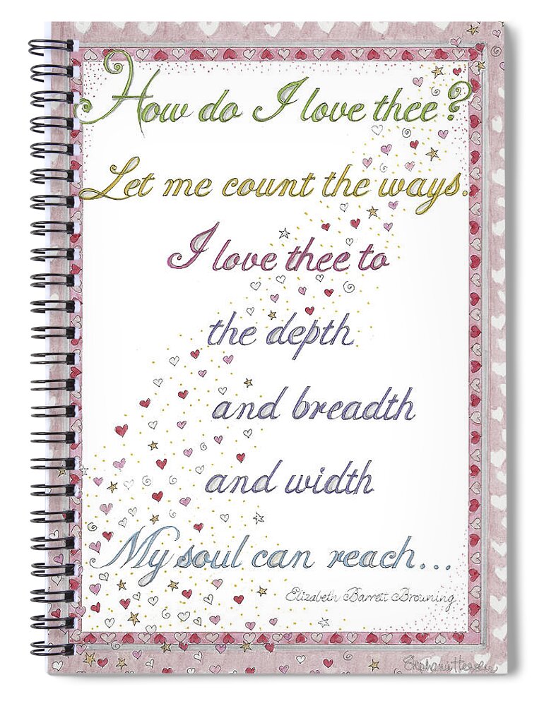 Love Thee Spiral Notebook featuring the mixed media How Do I Love Thee? by Stephanie Hessler
