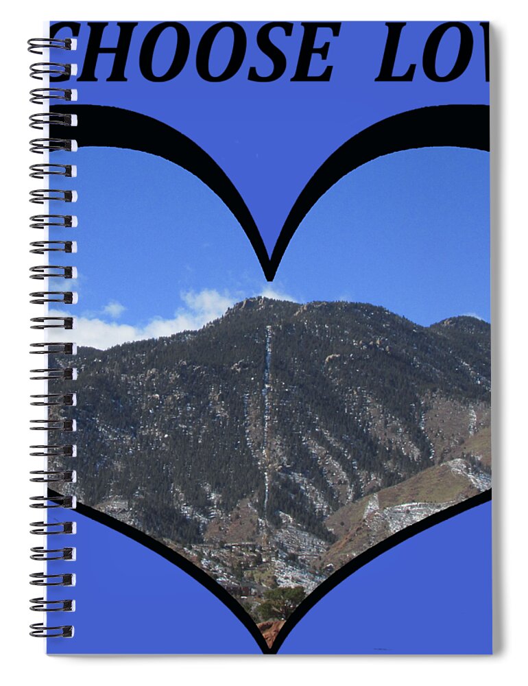 Love Spiral Notebook featuring the digital art I Choose Love With the Manitou Springs Incline in a Heart by Julia L Wright
