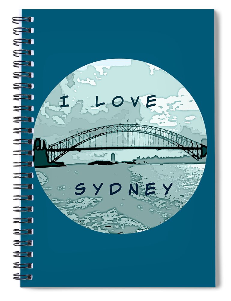 Sydney Spiral Notebook featuring the mixed media I Love Sydney by Leanne Seymour