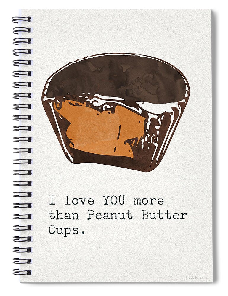 Chocolate Spiral Notebook featuring the mixed media I Love you more than peanut butter cups 2- Art by Linda Woods by Linda Woods