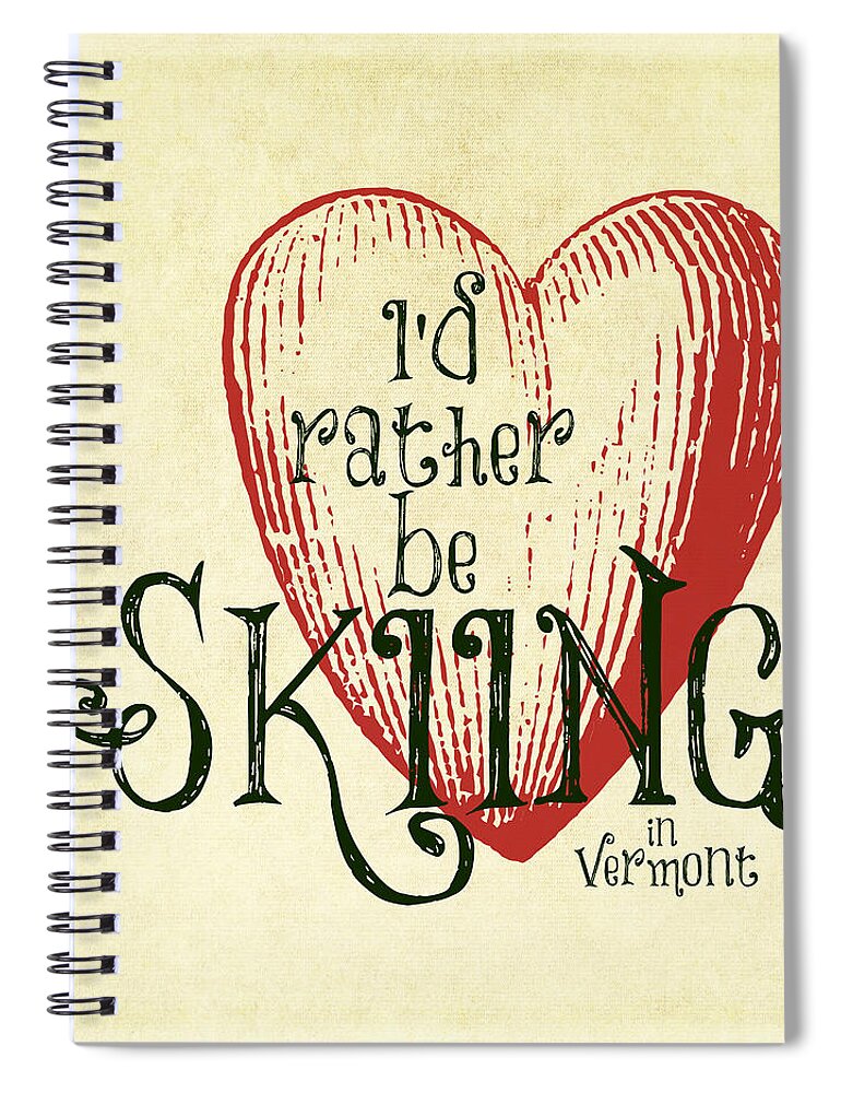 Brandi Fitzgerald Spiral Notebook featuring the digital art I'd Rather Be Skiing in Vermont by Brandi Fitzgerald