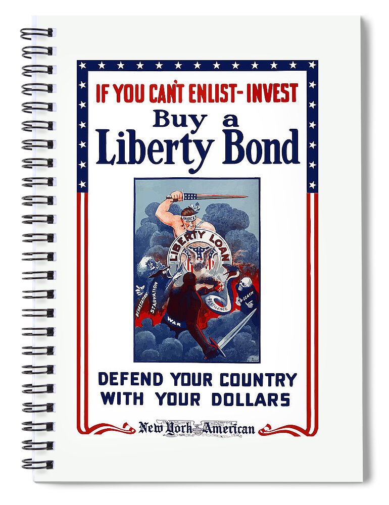 Liberty Bond Spiral Notebook featuring the painting If You Can't Enlist Invest by War Is Hell Store