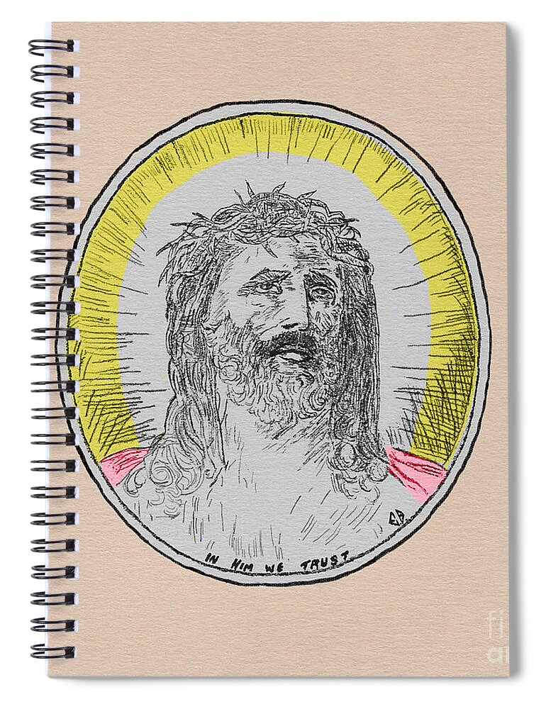Jesus Spiral Notebook featuring the drawing In Him We Trust Colorized by Donna L Munro