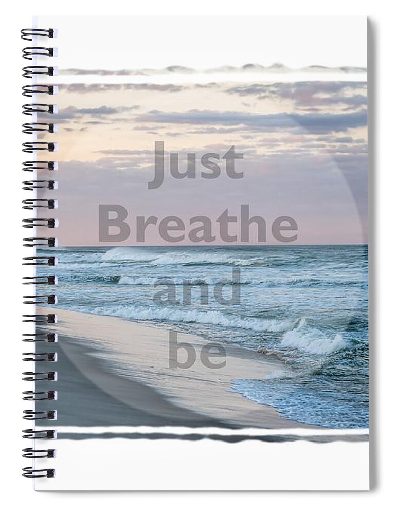 Terry D Photography Spiral Notebook featuring the photograph Just Breathe and Be Beach by Terry DeLuco