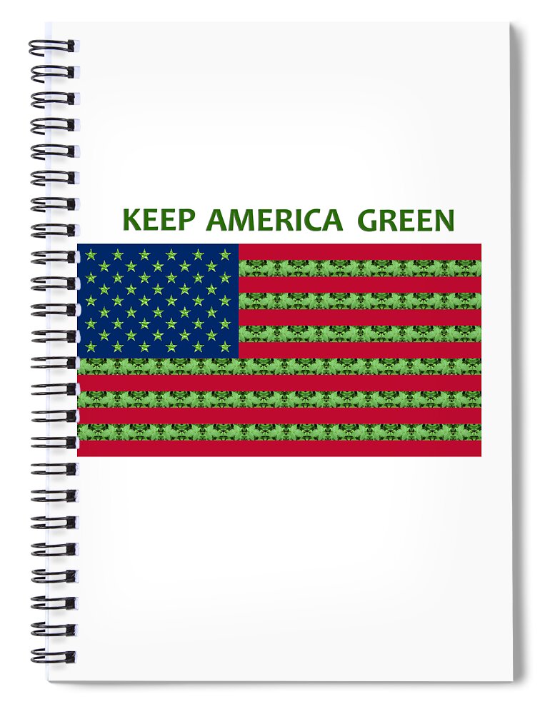 Save The Earth Spiral Notebook featuring the digital art Keep America Green USA Flag by Julia L Wright