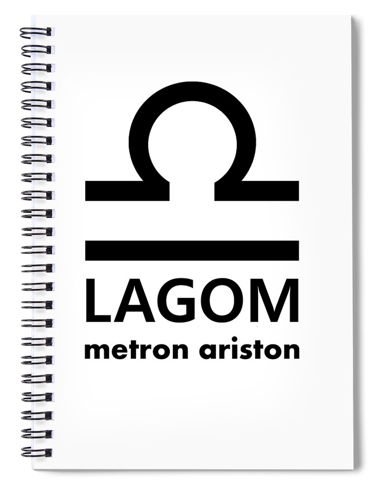 Richard Reeve Spiral Notebook featuring the digital art Lagom - Metron Ariston by Richard Reeve