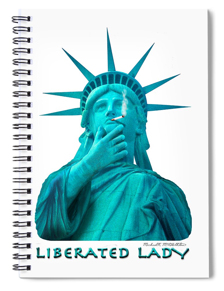 T-shirt Spiral Notebook featuring the photograph Liberated Lady 3 by Mike McGlothlen