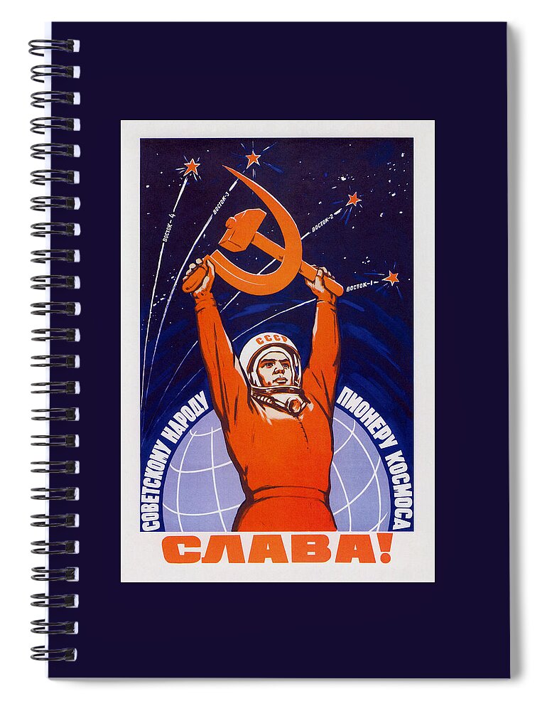 Soviet Propaganda Spiral Notebook featuring the painting Long Live The Soviet People - The Space Pioneers by War Is Hell Store