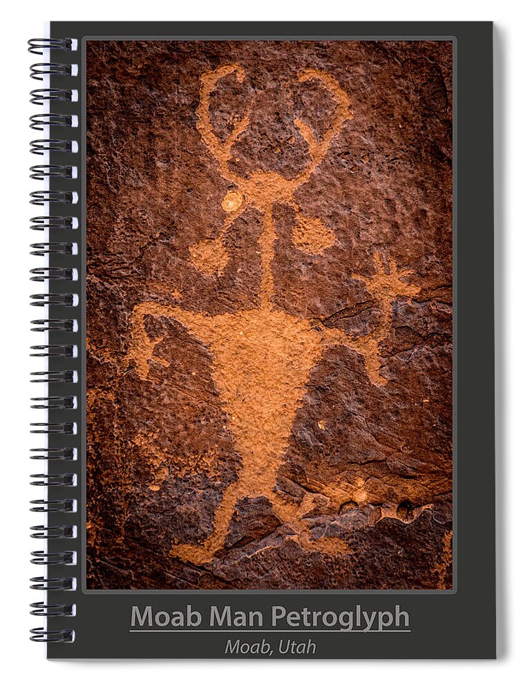  Spiral Notebook featuring the photograph Moab Man Poster by Gary Whitton
