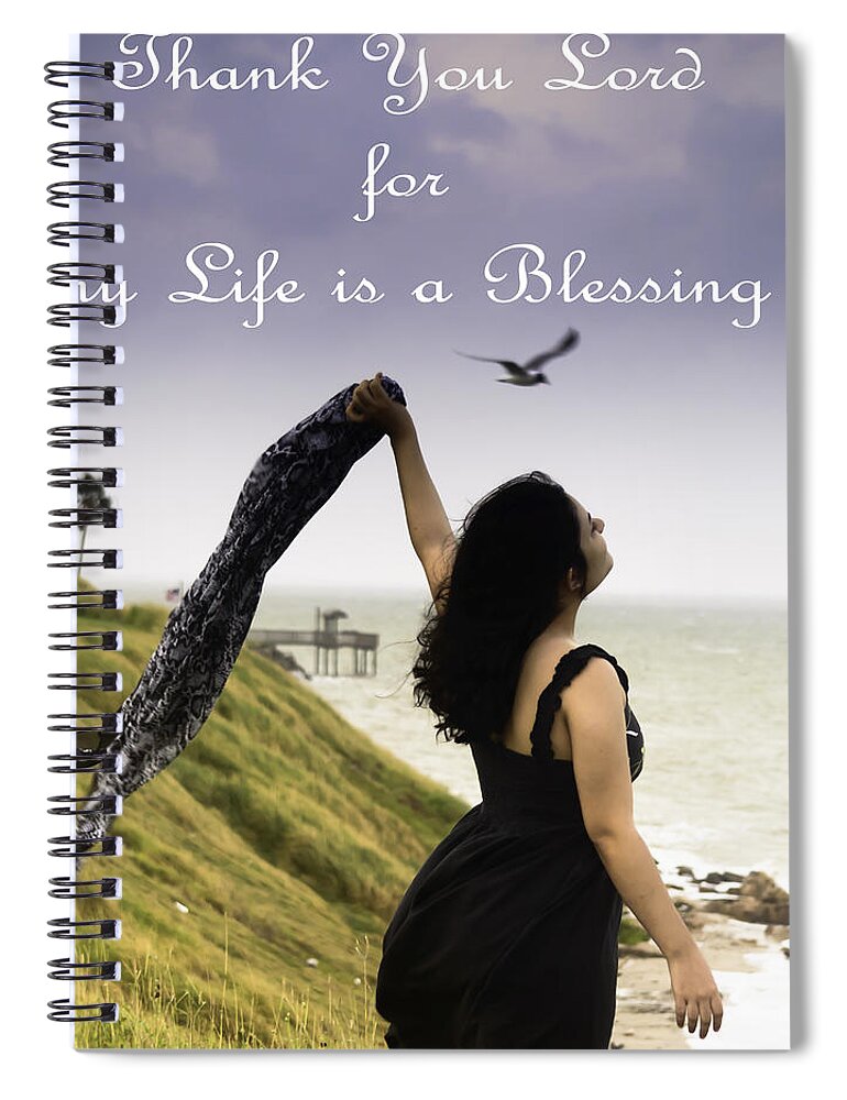 Scripture Spiral Notebook featuring the photograph My Life A Blessing by Leticia Latocki