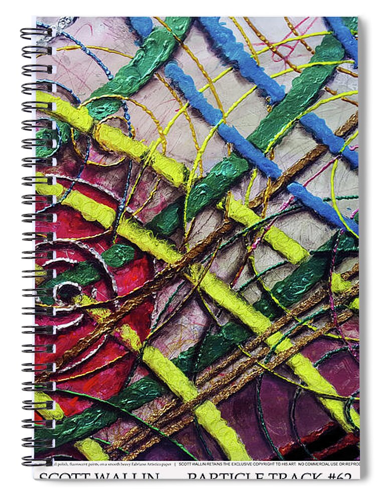 The Particle Track Series Is A Bright Spiral Notebook featuring the painting Particle Track Sixty-Two by Scott Wallin