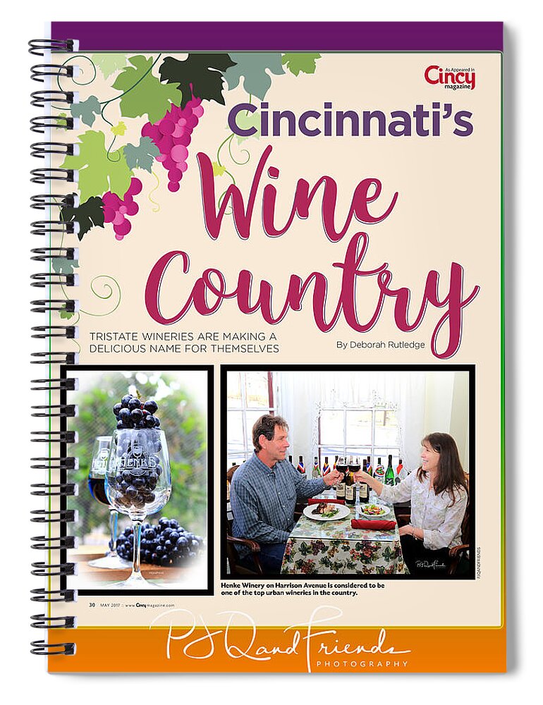 Pjqandfriends Cincinnati Cincy Magazine Henke Winery Spiral Notebook featuring the photograph PJQandFriends Photography by PJQandFriends Photography