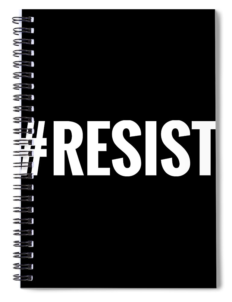 Resist Spiral Notebook featuring the digital art Resist by Unhinged Artistry