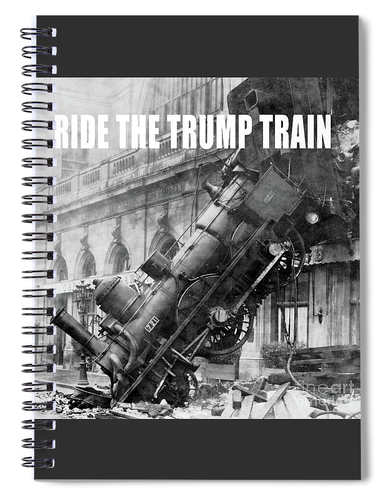 Donald Trump Spiral Notebook featuring the photograph Ride the Trump Train by Edward Fielding