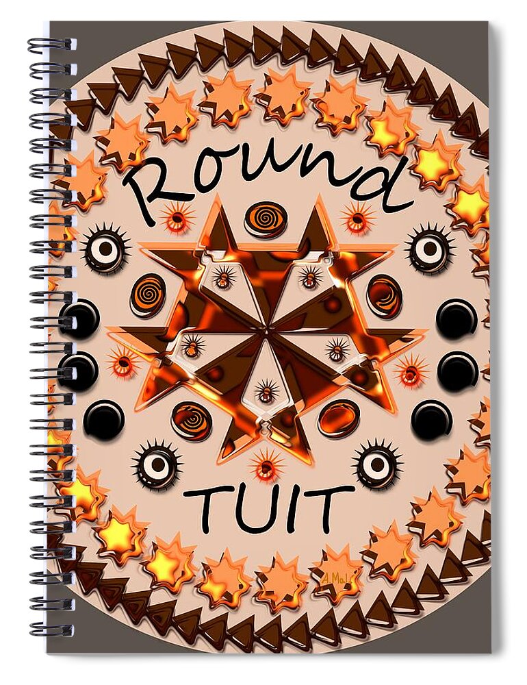 Round Tuit Spiral Notebook featuring the digital art Round TUIT by Anastasiya Malakhova