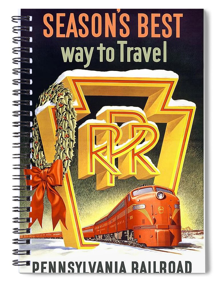 Pennsylvania Spiral Notebook featuring the mixed media Season's Best Way To Travel, Pennsylvania Railroad - Retro travel Poster - Vintage Poster by Studio Grafiikka