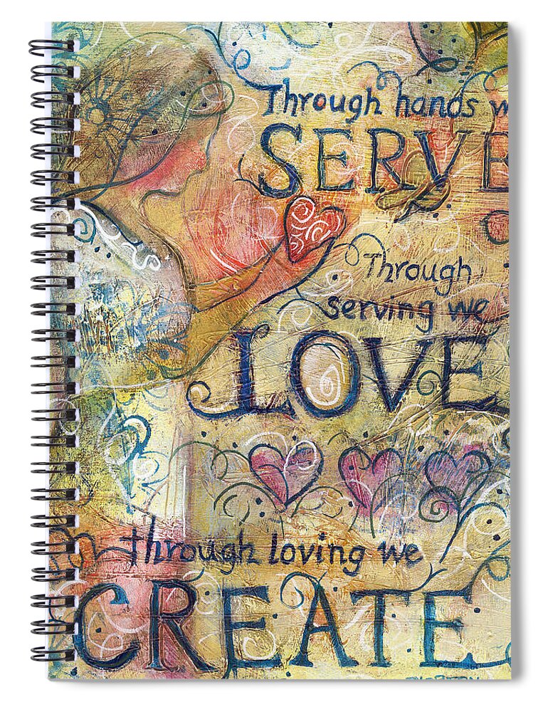 Jen Norton Spiral Notebook featuring the painting Serve Love Create by Jen Norton