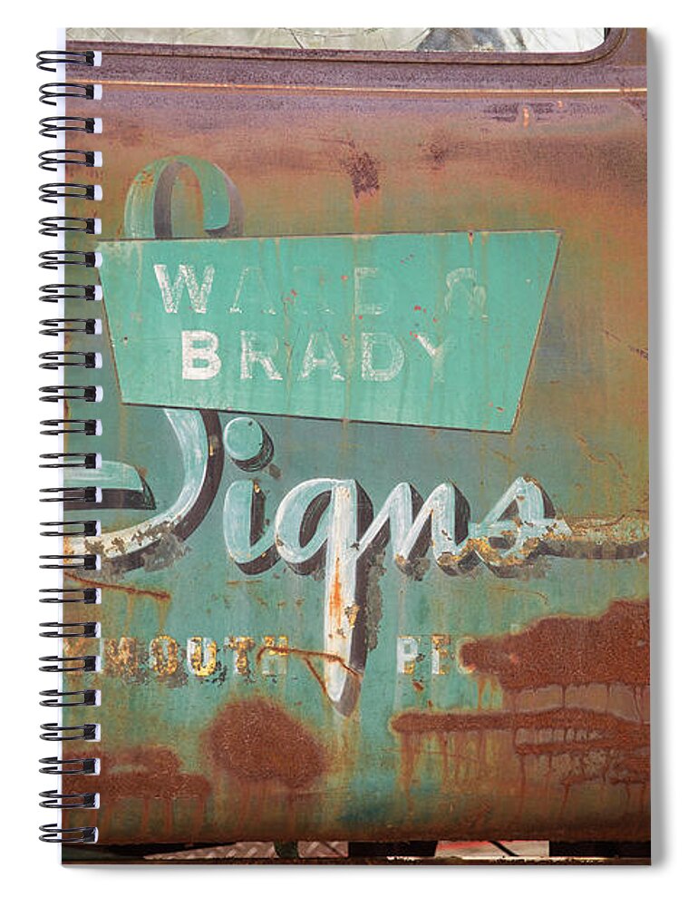 Sign Spiral Notebook featuring the photograph Sign on Old Truck by Alana Ranney