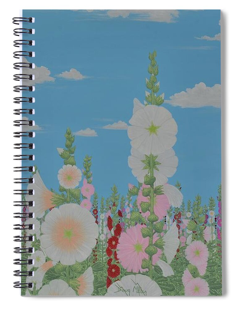 Hollyhocks Spiral Notebook featuring the painting These Are For You by Doug Miller