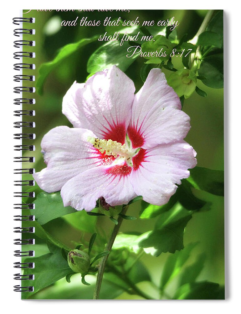Flowers Spiral Notebook featuring the photograph Those That Seek Me Shall Find Me by Trina Ansel