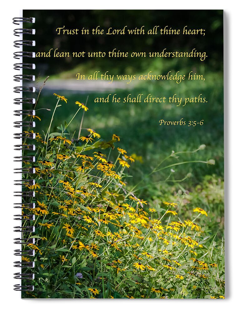 Proverbs 3:5-6 Spiral Notebook featuring the photograph Trust In The Lord- Blackeyed Susans by Holden The Moment