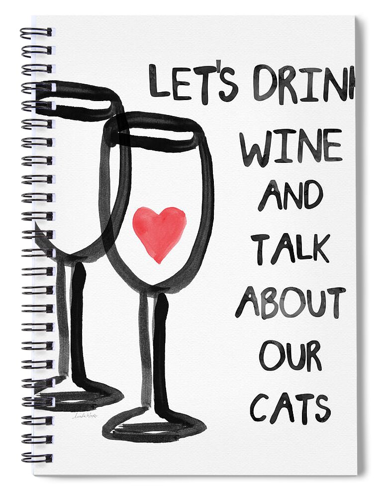 Wine Spiral Notebook featuring the painting Wine and Cats- Art by Linda Woods by Linda Woods