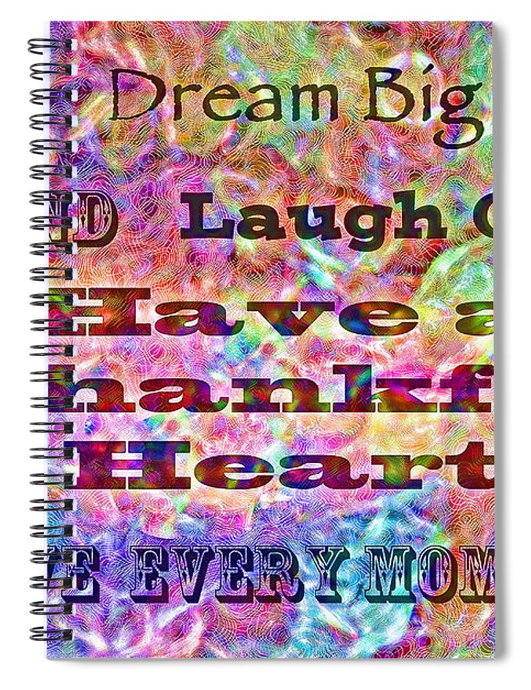 Dream Spiral Notebook featuring the photograph Words To Live By by Kerri Farley