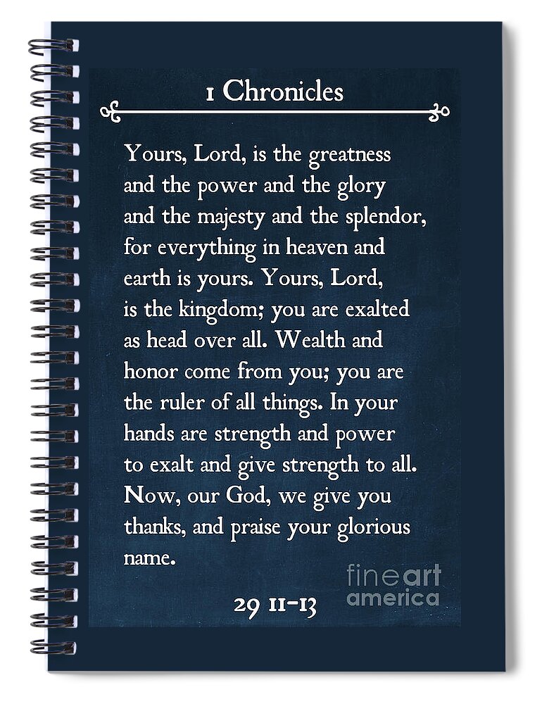 1 Chronicles Spiral Notebook featuring the painting 1 Chronicles 29 11-13- Inspirational Quotes Wall Art Collection by Mark Lawrence