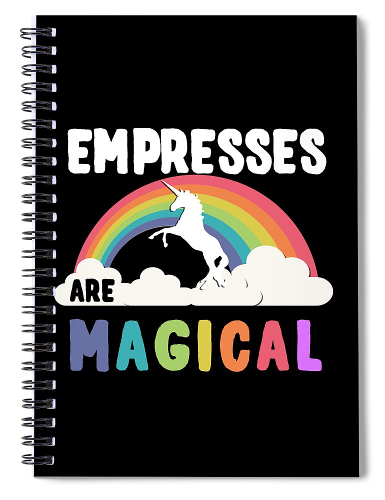 Unicorn Spiral Notebook featuring the digital art Empresses Are Magical #1 by Flippin Sweet Gear