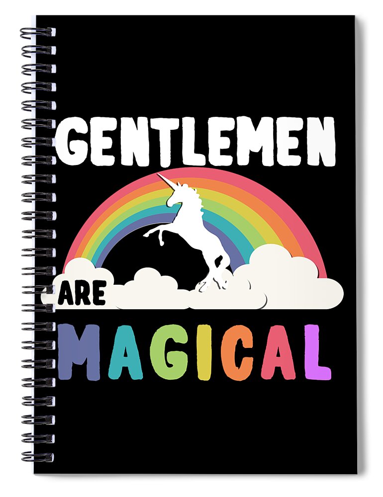 Unicorn Spiral Notebook featuring the digital art Gentlemen Are Magical #1 by Flippin Sweet Gear
