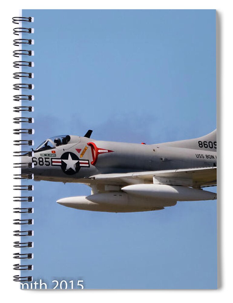 A4 Skyhawk Spiral Notebook featuring the photograph A4 Skyhawk by Greg Smith